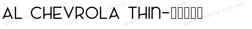 AL CHEVROLA Thin字体转换